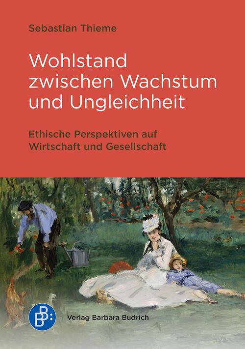 Wohlstand als ethische Herausforderung